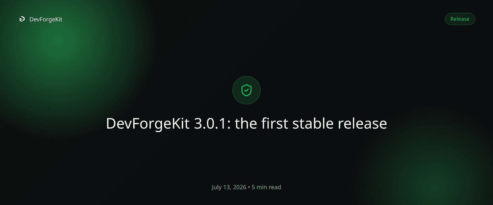 DevForgeKit 3.0.1: the first stable release