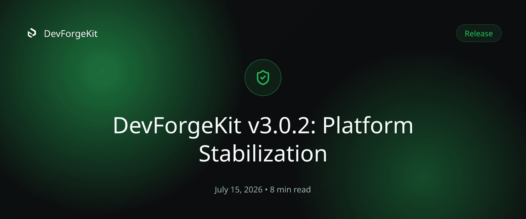 DevForgeKit v3.0.2: Platform Stabilization, and the same circular dependency again