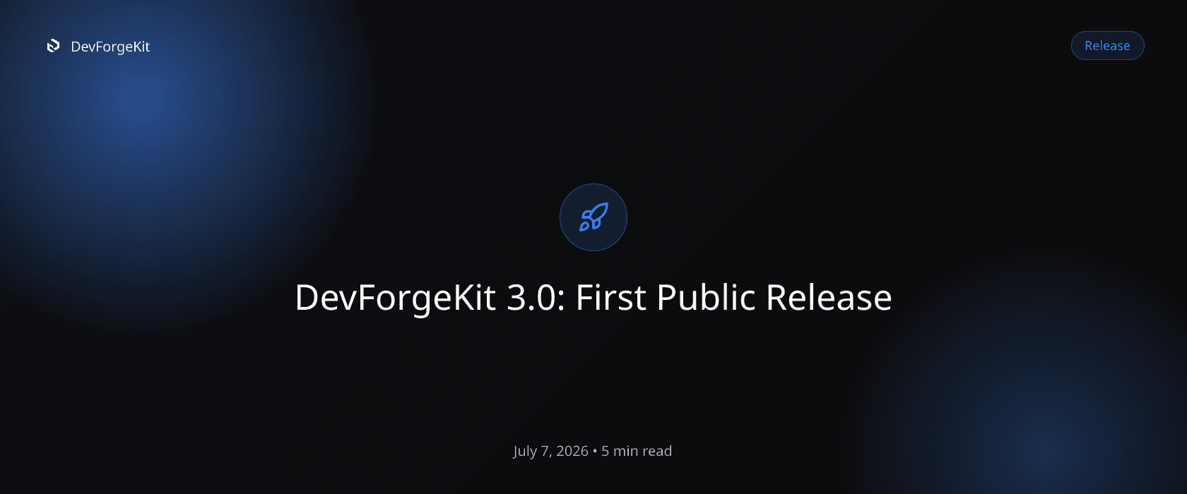 DevForgeKit 3.0: First Public Release